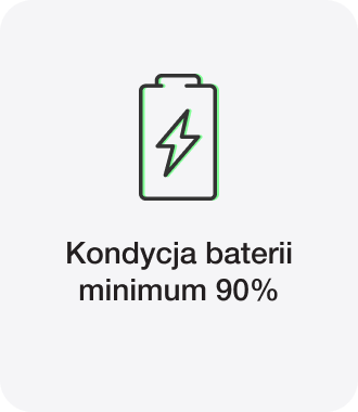 Kondycja baterii minimum 90%